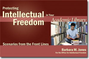 Protecting Intellectual Freedom in Your Academic Library