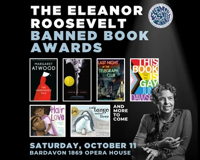The Eleanor Roosevelt Banned Book Awards. Saturday, October 11, Bardavon 1869 Opera House.