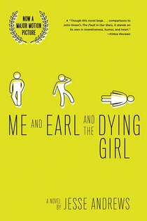 Book cover: Me and Earl and the Dying Girl