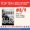 Top Ten Most Challenged Books of 2024. #8 (TIE) Crank by Ellen Hopkins. Why this book matters: bit.ly/crankBR. ALA.ORG/BBOOKS. American Library Association