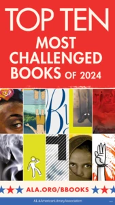 Top Ten Most Challenged Books of 2024. Collage image featuring ten book covers. ALA.org/BBooks. American Library Association. 
