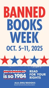 Banned Books Week. Oct 5-11, 2025. Censorship is so 1984. Read for your rights. ALA.org/BBooks