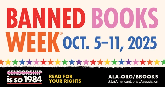 Banned Books Week. Oct 5-11, 2025. Censorship is so 1984. Read for your rights. ALA.org/BBooks