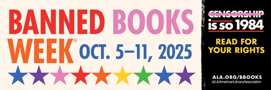 Banned Books Week. Oct 5-11, 2025. Censorship is so 1984. Read for your rights. ALA.org/BBooks