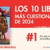 Los 10 Libros Más Cuestionados de 2024. #1 No Todos Los Chicos Son Azules. Por qué es importante este libro: bit.ly/allboysBR ALA.org/BBooks AMerican Library Associaiton