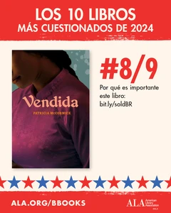 Los 10 Libros Más Cuestionados de 2024. #8/9: Vendida. Por qué es importante este libro: bit.ly/soldBR ALA.org/BBooks American Library Association