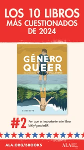Los 10 Libros Más Cuestionados de 2024: #2 Género Queer. Por quées importante este libro: bit.ly/genderBR ALA.org/BBooks American Library Association