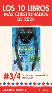 Los 10 Libros Más Cuestionados de 2024: #3/4 Ojos azules. Por qué es importante este libro: bit.ly/bluestBR ALA.org/BBooks American Library Association