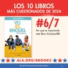 Los 10 Libros Más Cuestionados de 2024. #6/7: Yo, él y Raquel. Por qué es importante este libro: bit.ly/earlBR ALA.org/BBooks American Library Association