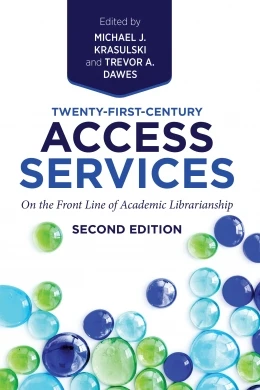 Book cover with the title "Twenty-First-Century Access Services: On the Front Line of Academic Librarianship, Second Edition", edited by Michael J. Krasulski and Trevor A. Dawes.