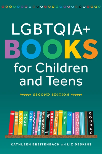 book cover for LGBTQIA+ Books for Children and Teens, Second Edition