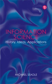 book cover for Information Science: History, Ideas, Applications