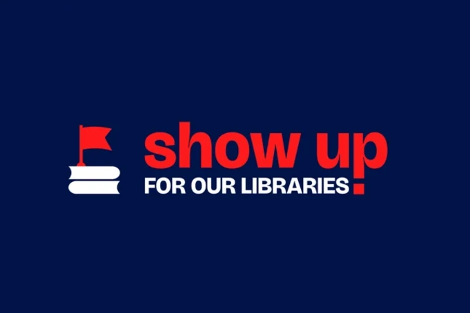 Show up for our libraries