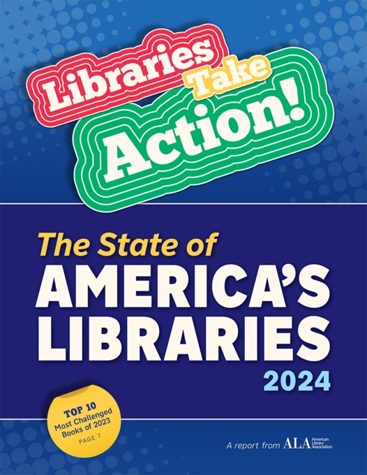 Report cover: Libraries Take Action! The State of America's Libraries 2024, a report from the American Library Association. Top 10 Most Challenged Books of 2023, page 7